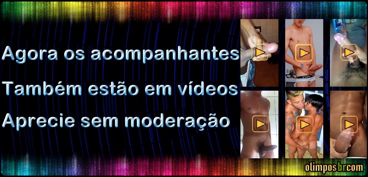 Vídeos amador dos acompanhantes masculino